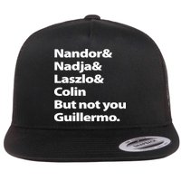Nandor Nadja Laszlo Colin But Not You Guillermo Flatbill Hat