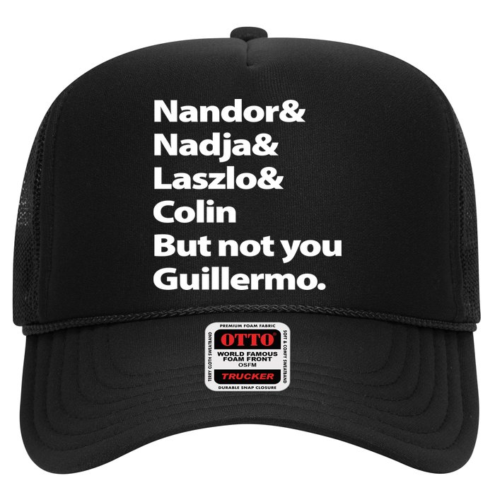 Nandor Nadja Laszlo Colin But Not You Guillermo Trucker Hat