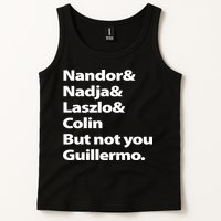 Nandor Nadja Laszlo Colin But Not You Guillermo Tank Top