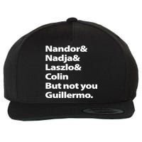 Nandor Nadja Laszlo Colin But Not You Guillermo Wool Snapback Cap