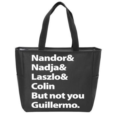 Nandor Nadja Laszlo Colin But Not You Guillermo Zip Tote Bag