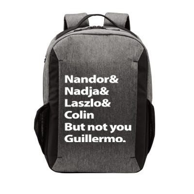 Nandor Nadja Laszlo Colin But Not You Guillermo Vector Backpack