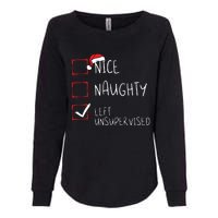 Nice Naughty Left Unsupervised Christmas List Santa Claus Womens California Wash Sweatshirt