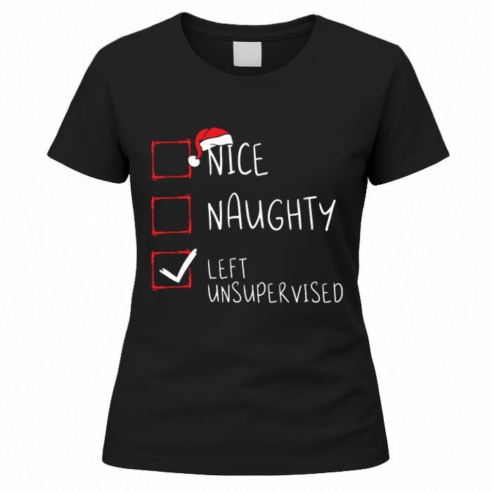 Nice Naughty Left Unsupervised Christmas List Santa Claus Women's T-Shirt