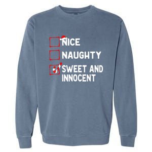 Naughty Nice List Sweet Innocent Christmas List Santa Claus Garment-Dyed Sweatshirt