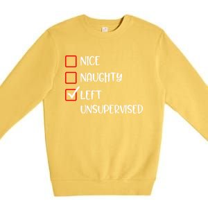 Nice Naughty Left Unsupervised Santas List Humor Christmas Gift Premium Crewneck Sweatshirt