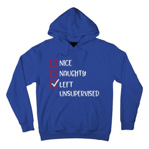 Nice Naughty Left Unsupervised Santas List Humor Christmas Gift Hoodie