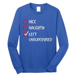 Nice Naughty Left Unsupervised Santas List Humor Christmas Gift Long Sleeve Shirt