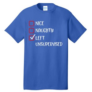 Nice Naughty Left Unsupervised Santas List Humor Christmas Gift Tall T-Shirt