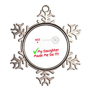 Nice Naughty List My Daughter Made Me Do It Christmas Gift Metallic Star Ornament