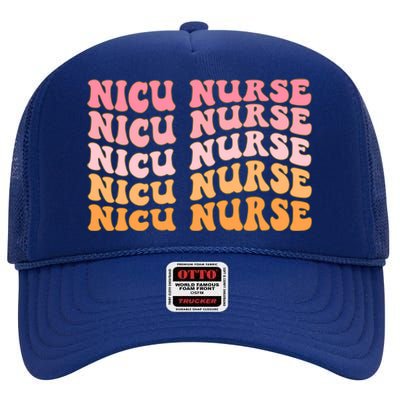 Nicu Nurse Labor And Delivery Nurse Nurse Appreciation Cool Gift High Crown Mesh Back Trucker Hat