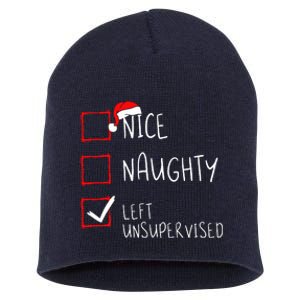 Nice Naughty Left Unsupervised Christmas List Santa Claus Short Acrylic Beanie