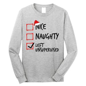 Nice Naughty List Left Unsupervised Funny Christmas Family Long Sleeve Shirt