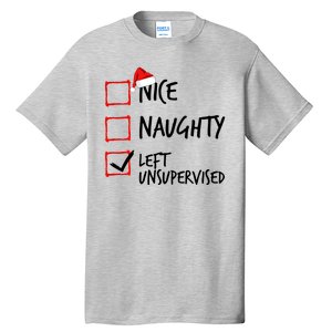 Nice Naughty List Left Unsupervised Funny Christmas Family Tall T-Shirt