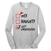 Nice Naughty List Left Unsupervised Funny Christmas Family Tall Long Sleeve T-Shirt