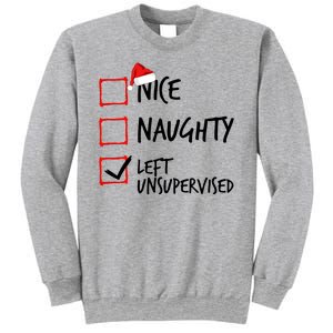 Nice Naughty List Left Unsupervised Funny Christmas Family Sweatshirt