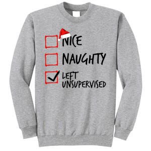 Nice Naughty List Left Unsupervised Funny Christmas Family Tall Sweatshirt