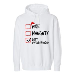 Nice Naughty List Left Unsupervised Funny Christmas Family Garment-Dyed Fleece Hoodie