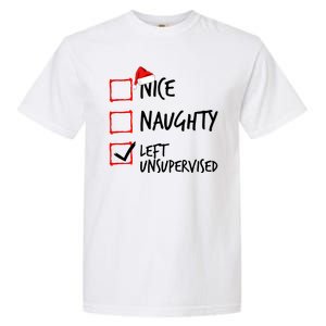 Nice Naughty List Left Unsupervised Funny Christmas Family Garment-Dyed Heavyweight T-Shirt