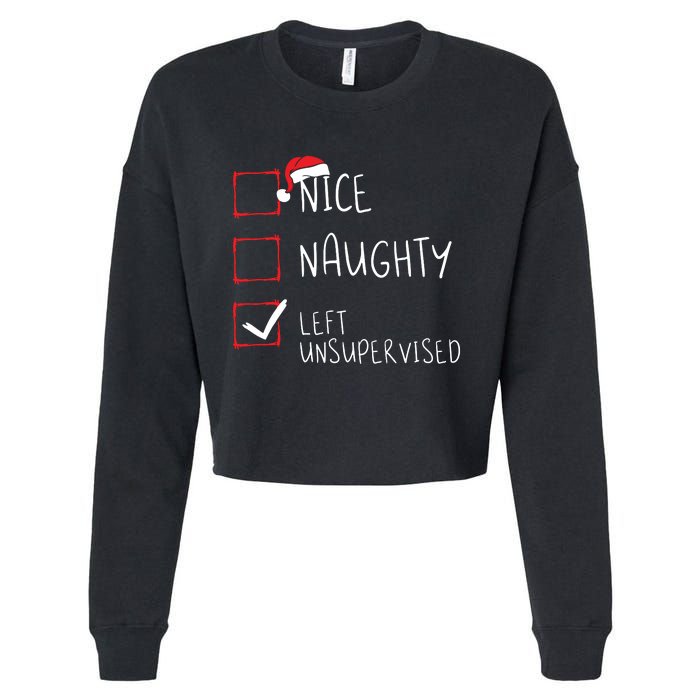 Nice Naughty Left Unsupervised Christmas List Santa Claus Cropped Pullover Crew