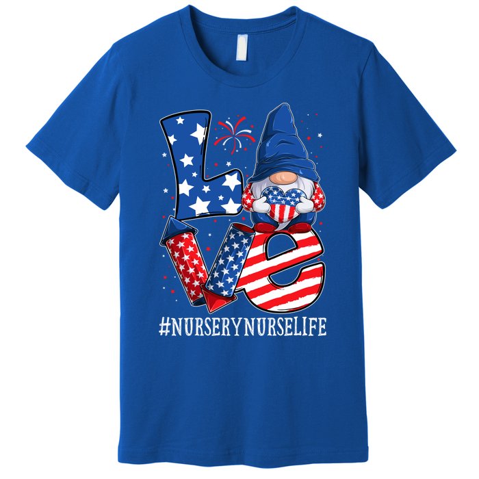 Nursery Nurse Love 4th Of July Gnome Usa Patriotic Gift Premium T-Shirt