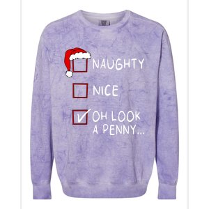 Naughty Nice List Oh Look A Penny Xmas Christmas Funny Gift Colorblast Crewneck Sweatshirt