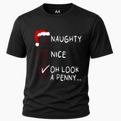 Naughty Nice List Oh Look A Penny Xmas Christmas Funny Gift Performance Shirt
