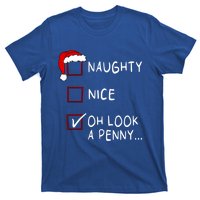 Naughty Nice List Oh Look A Penny Xmas Christmas Funny Gift T-Shirt