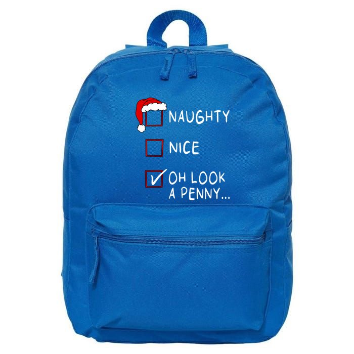Naughty Nice List Oh Look A Penny Xmas Christmas Funny Gift 16 in Basic Backpack