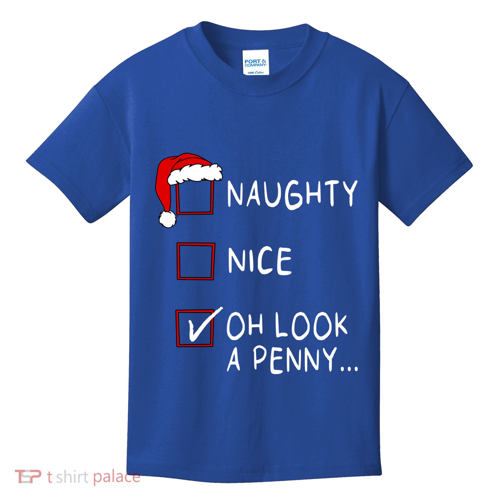 Naughty Nice List Oh Look A Penny Xmas Christmas Funny Gift Kids T-Shirt