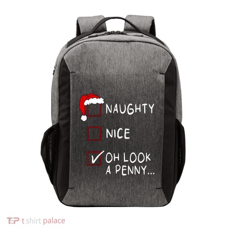 Naughty Nice List Oh Look A Penny Xmas Christmas Funny Gift Vector Backpack