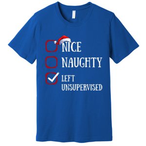 Nice Naughty Left Unsupervised Christmas List Santa Claus Meaningful Gift Premium T-Shirt