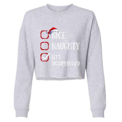 Nice Naughty Left Unsupervised Christmas List Santa Claus Meaningful Gift Cropped Pullover Crew