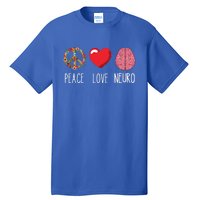 Neuro Nurse Love Peace Neuroscience Brain Nursing Lover Gift Tall T-Shirt