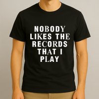 Netsky Nobody Likes The Records That I Play T-Shirt