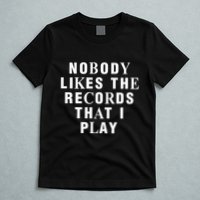 Netsky Nobody Likes The Records That I Play T-Shirt