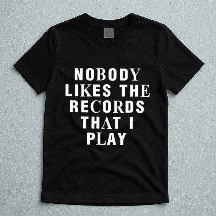 Netsky Nobody Likes The Records That I Play T-Shirt