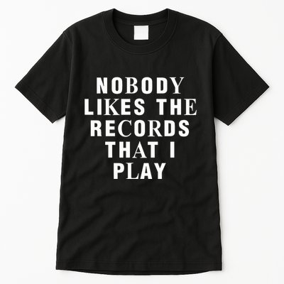 Netsky Nobody Likes The Records That I Play Tall T-Shirt
