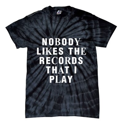 Netsky Nobody Likes The Records That I Play Tie-Dye T-Shirt