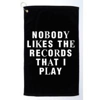 Netsky Nobody Likes The Records That I Play Golf Towel