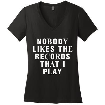 Netsky Nobody Likes The Records That I Play Women's V-Neck T-Shirt