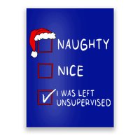 Naughty Nice List Was Left Unsupervised Christmas Poster