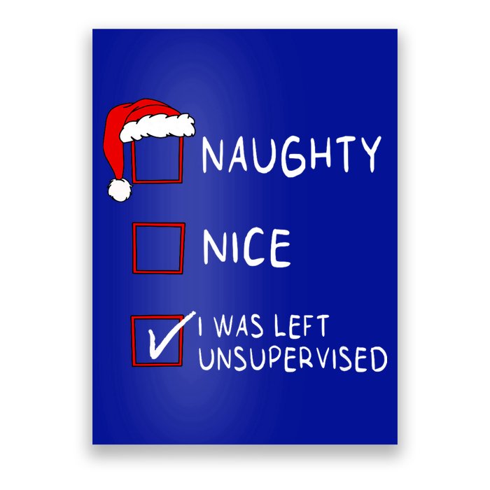 Naughty Nice List Was Left Unsupervised Christmas Poster