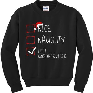 Nice Naughty Left Unsupervised Christmas List Santa Claus Kids Sweatshirt