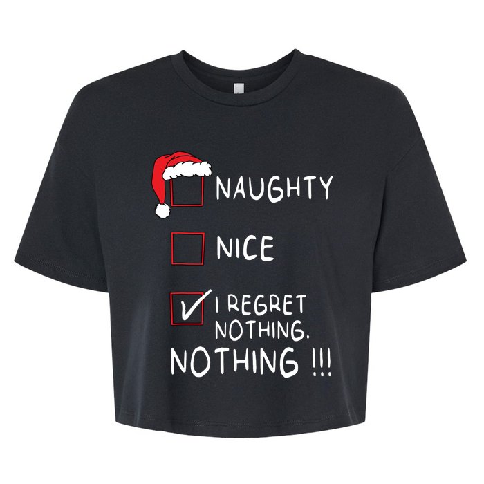 Naughty Nice List I Regret Nothing Xmas Women Christmas Bella+Canvas Jersey Crop Tee