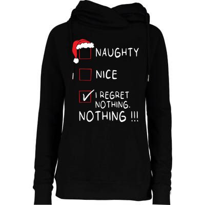 Naughty Nice List I Regret Nothing Xmas Women Christmas Womens Funnel Neck Pullover Hood