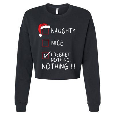 Naughty Nice List I Regret Nothing Xmas Women Christmas Cropped Pullover Crew