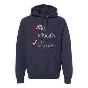 Nice Naughty Left Unsupervised Christmas List Santa Claus Premium Hoodie