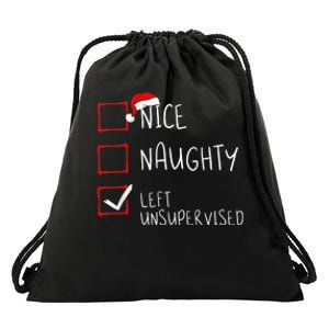 Nice Naughty Left Unsupervised Christmas List Santa Claus Drawstring Bag