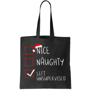 Nice Naughty Left Unsupervised Christmas List Santa Claus Tote Bag